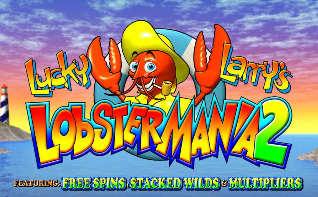 Lucky Larrys Lobster Mania 2 Free Slot Machine Game